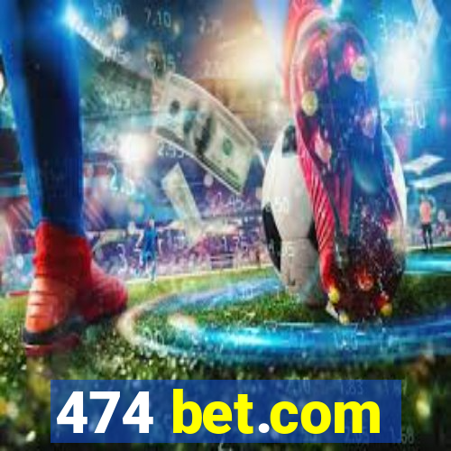 474 bet.com