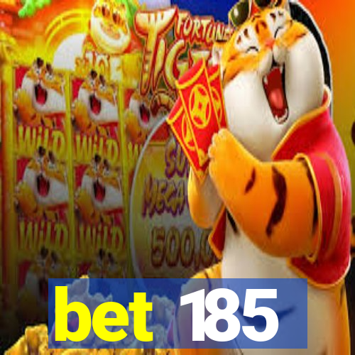 bet 185