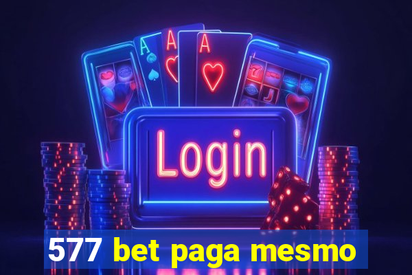 577 bet paga mesmo