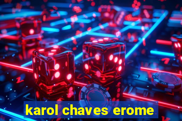 karol chaves erome