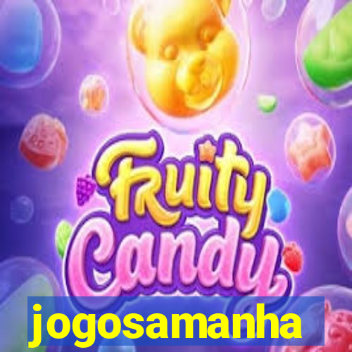 jogosamanha