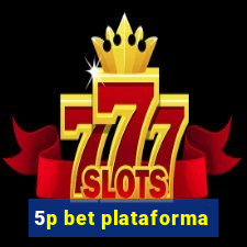 5p bet plataforma