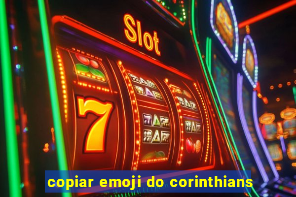 copiar emoji do corinthians