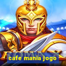 cafe mania jogo