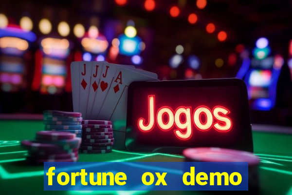 fortune ox demo grátis tigre