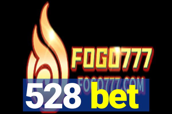 528 bet