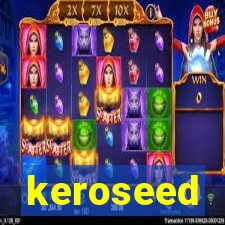 keroseed