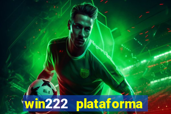 win222 plataforma de jogos