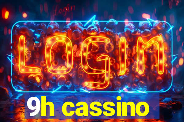 9h cassino