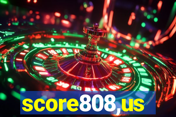 score808,us