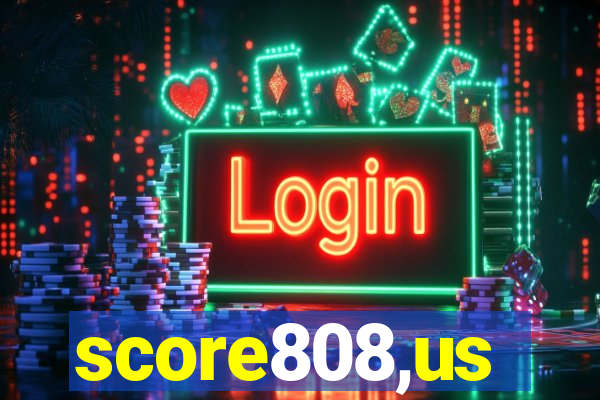 score808,us