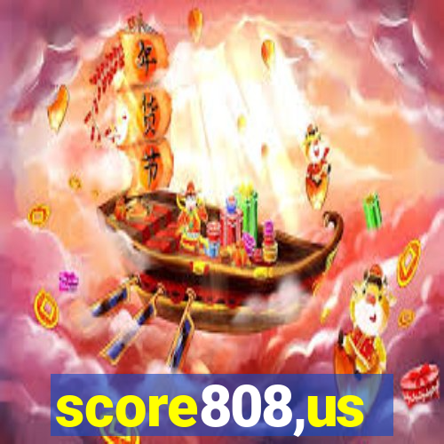 score808,us