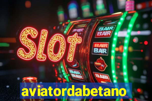 aviatordabetano