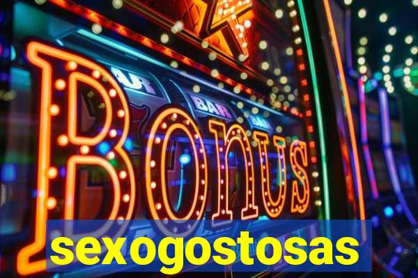 sexogostosas