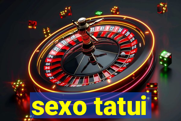 sexo tatui