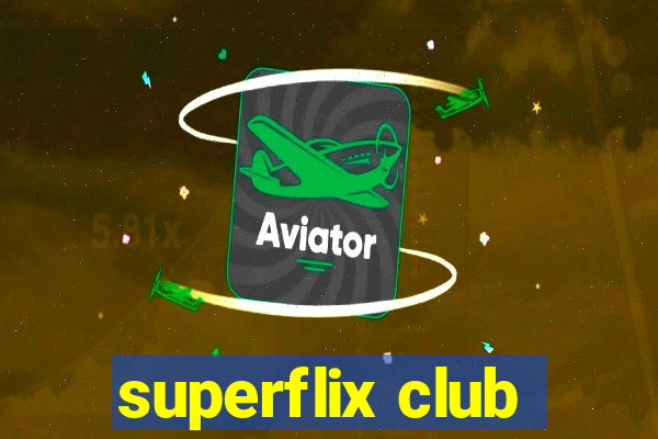 superflix club