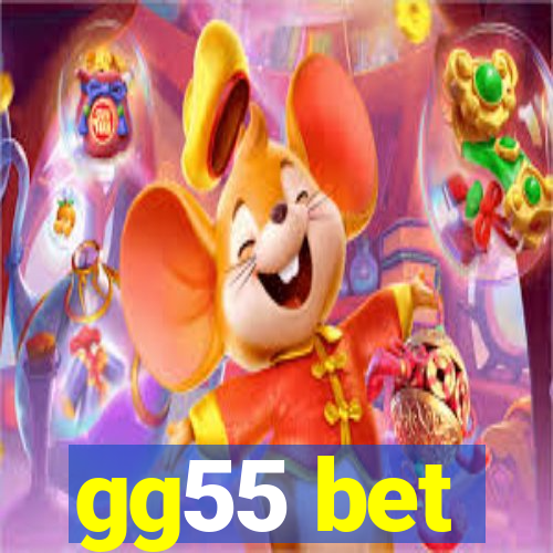 gg55 bet