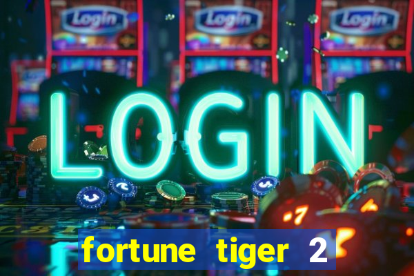 fortune tiger 2 revenge download