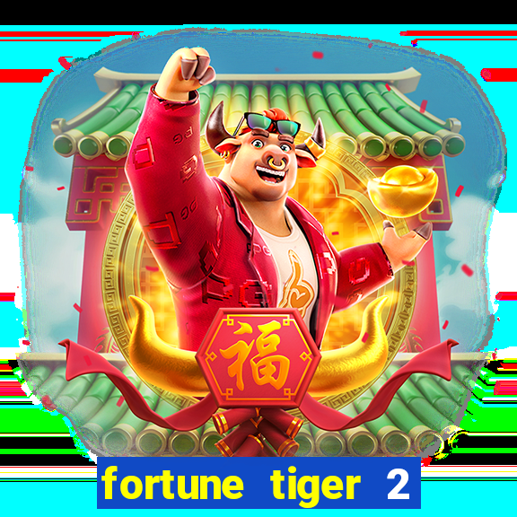 fortune tiger 2 revenge download