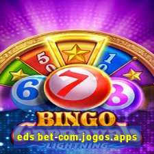 eds bet-com.jogos.apps