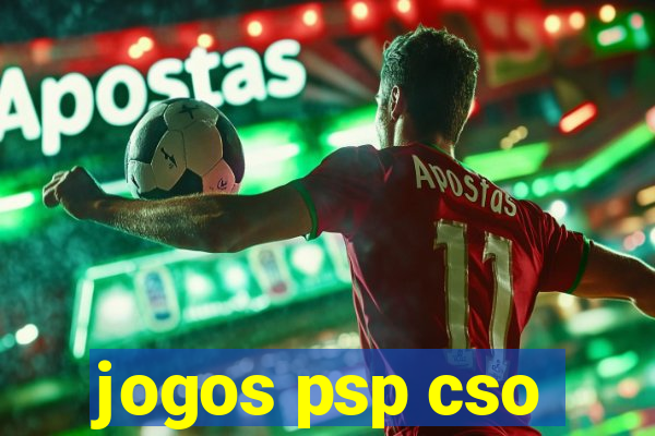 jogos psp cso