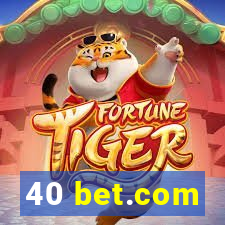 40 bet.com