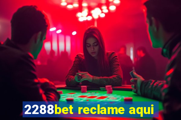 2288bet reclame aqui