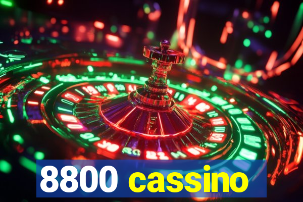 8800 cassino