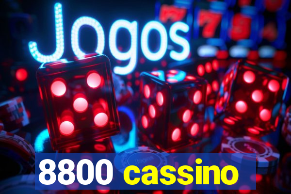 8800 cassino