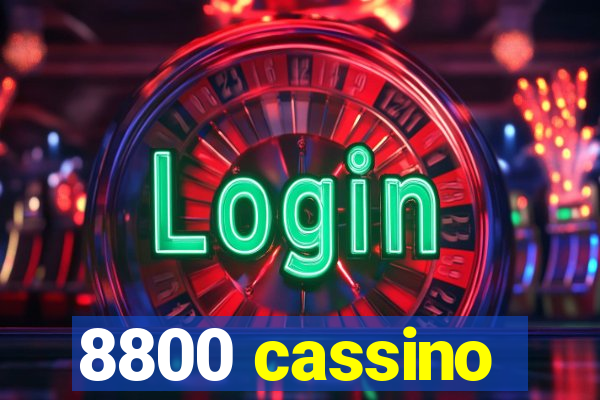 8800 cassino