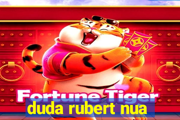 duda rubert nua