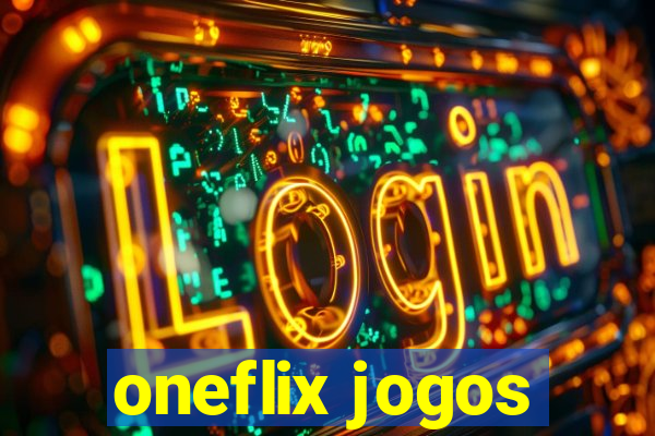 oneflix jogos