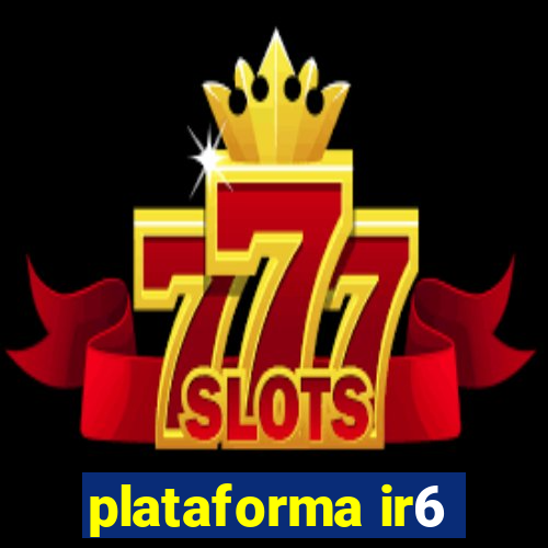 plataforma ir6