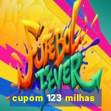 cupom 123 milhas