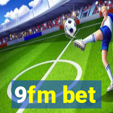 9fm bet