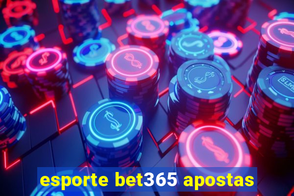 esporte bet365 apostas