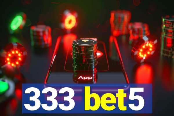 333 bet5