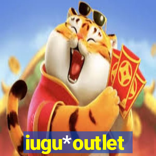 iugu*outlet