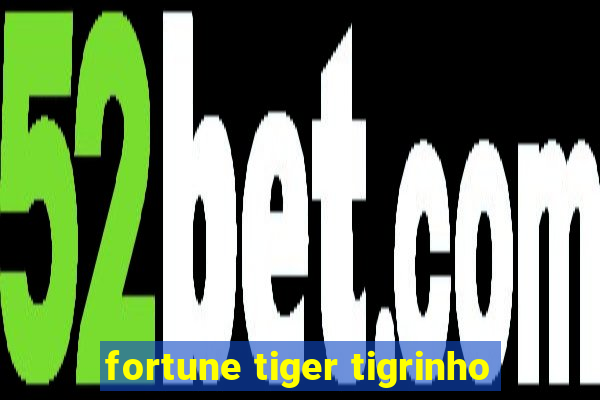 fortune tiger tigrinho