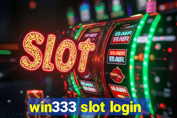 win333 slot login