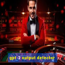 gpt-2 output detector