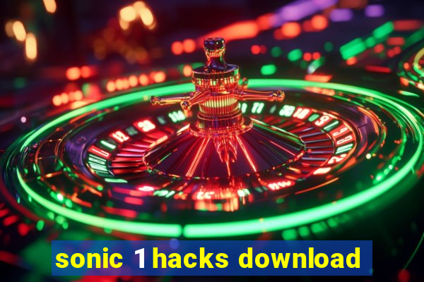 sonic 1 hacks download