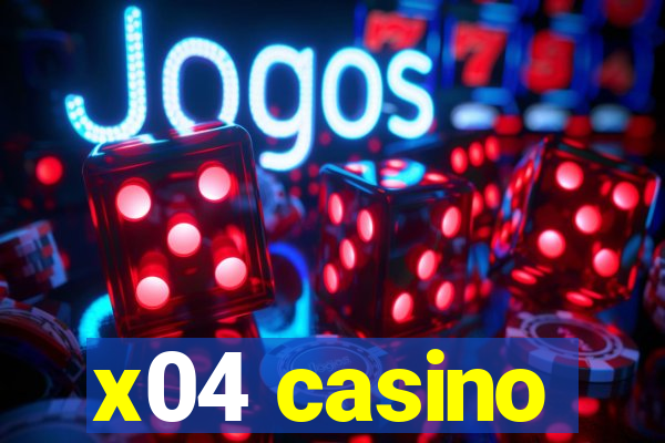 x04 casino