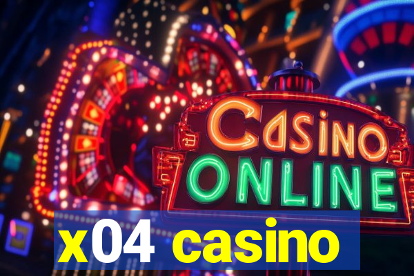 x04 casino