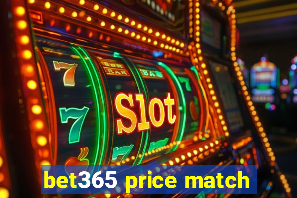 bet365 price match