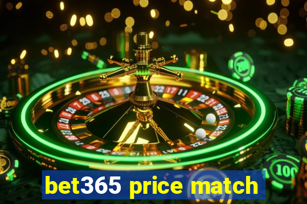 bet365 price match