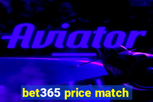 bet365 price match