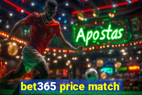 bet365 price match