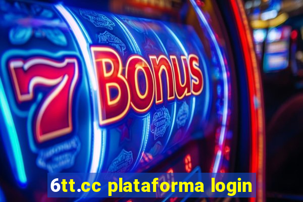 6tt.cc plataforma login