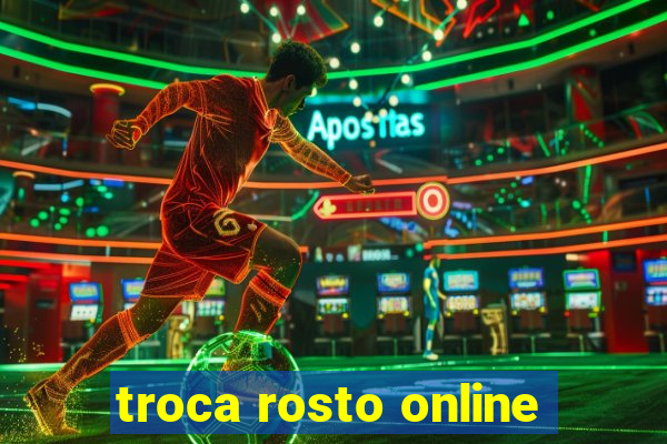 troca rosto online